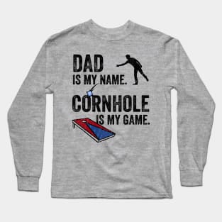 Cornhole Shirt Dad is my name cornhole is my game, Funny Cornhole Long Sleeve T-Shirt